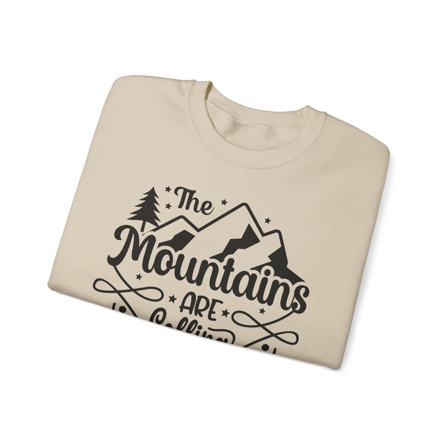 Unisex Sweatshirt -  The mountains are calling an I must got (Die Berge rufen und ich muss gehen)