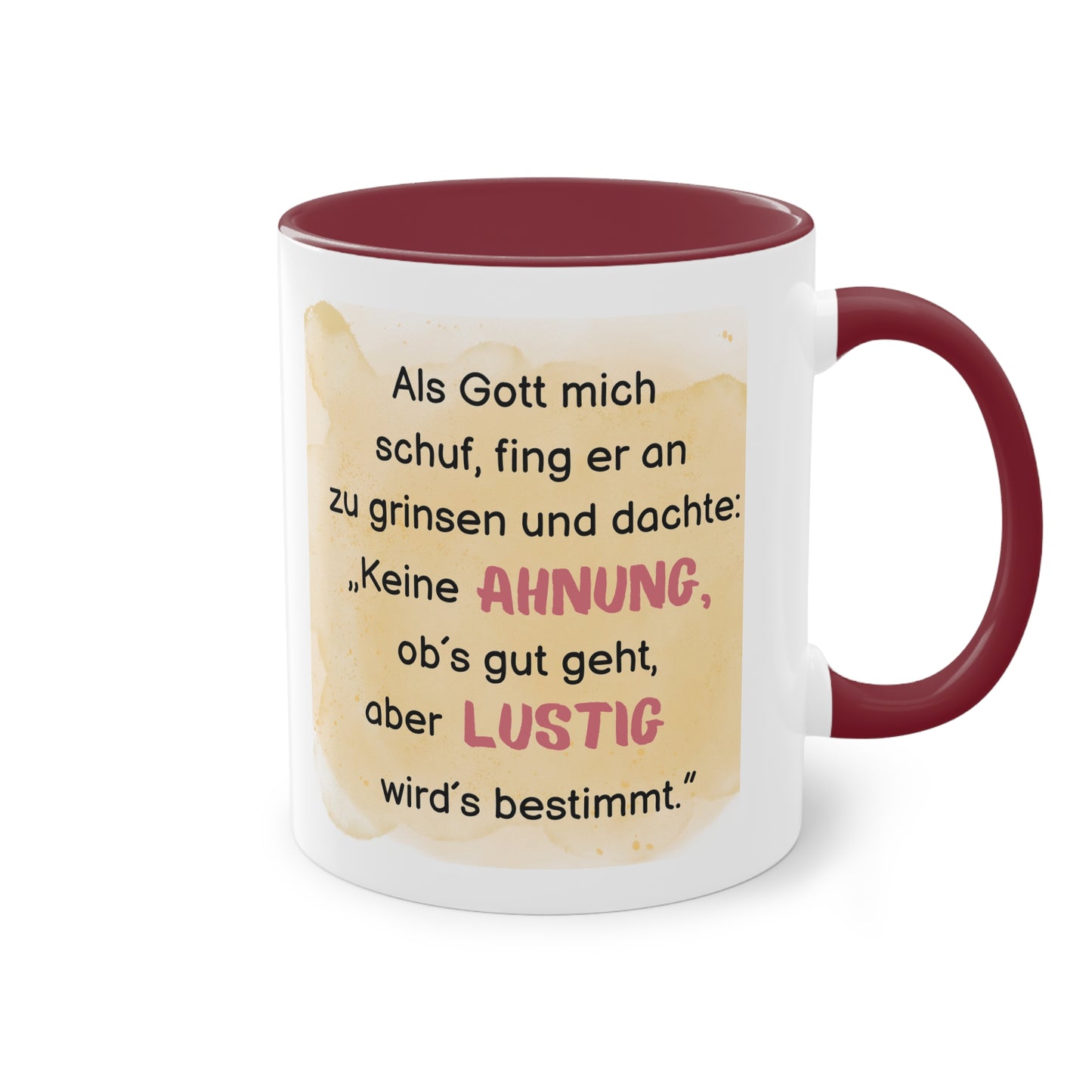 Als Gott mich schuf, fing er an zu grinsen - Zwei-Ton-Kaffeetasse