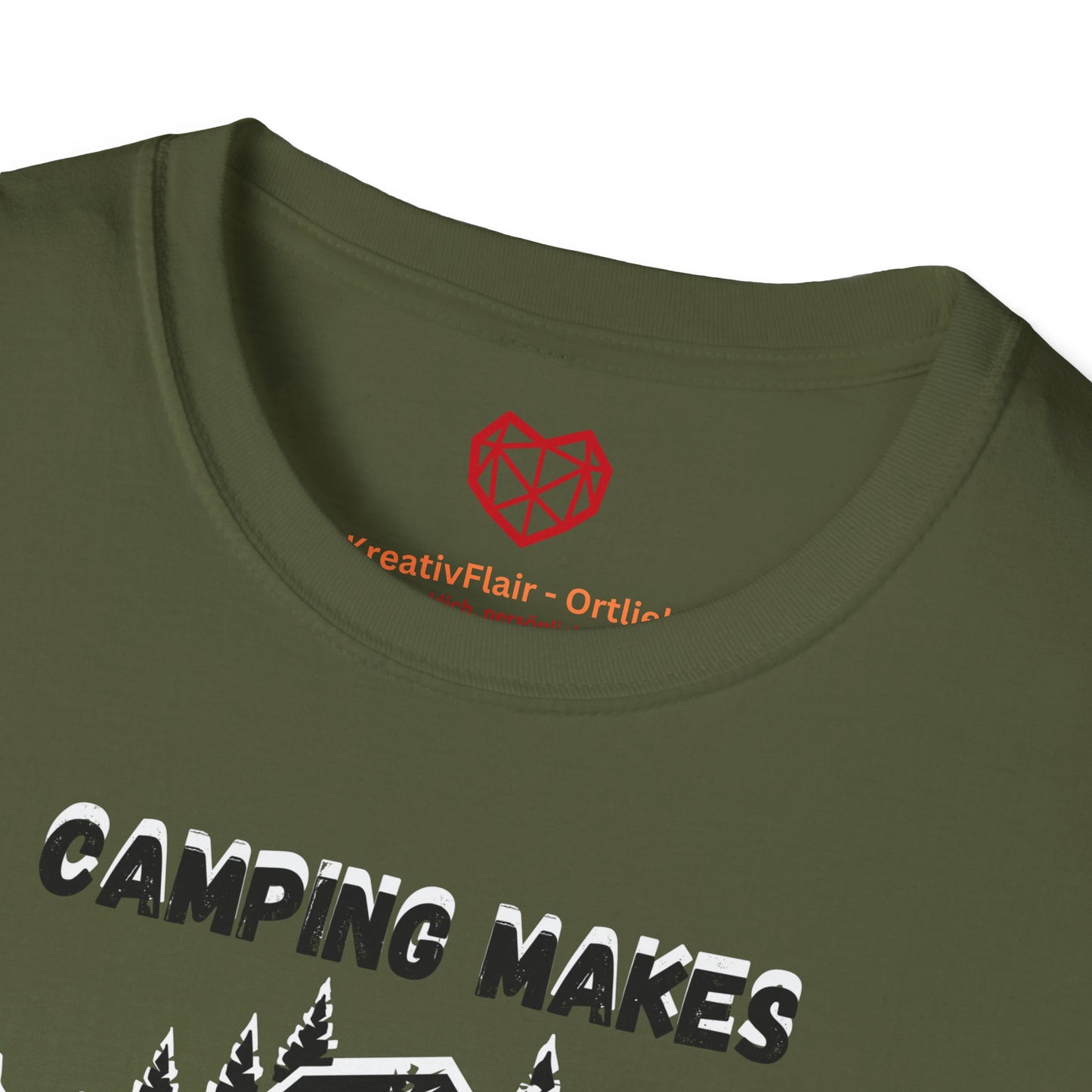 Camping makes everything better - Unisex Softstyle T-Shirt