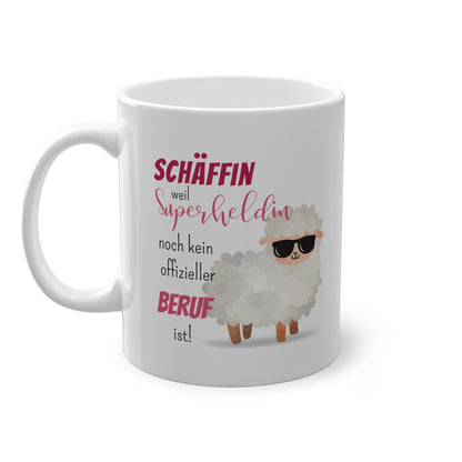 Schäffin weil Superheldin noch kein offizieller Beruf ist! - Kaffeetasse
