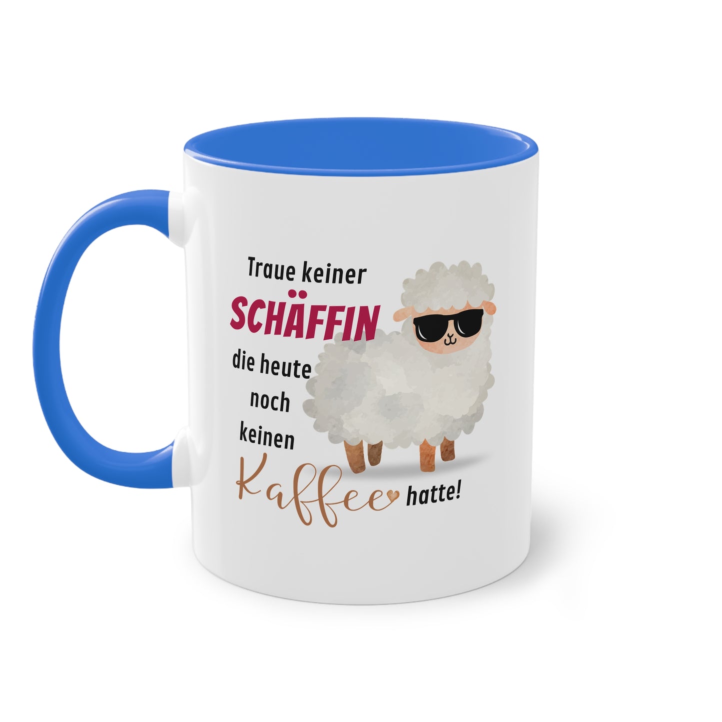 Traue keiner Schäffin die heute noch keinen Kaffee hatte! - Zwei-Ton-Tasse