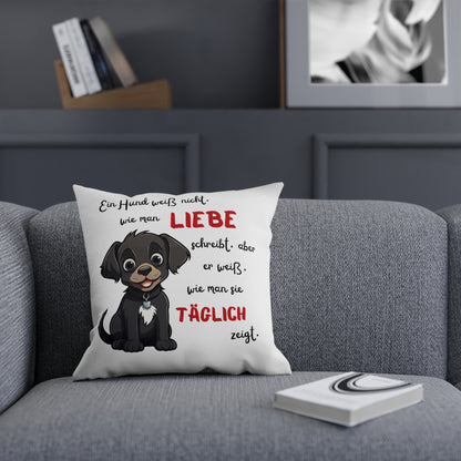 Ein Hund weiß nicht, wie man Liebe schreibt - Sofa-/Dekokissen