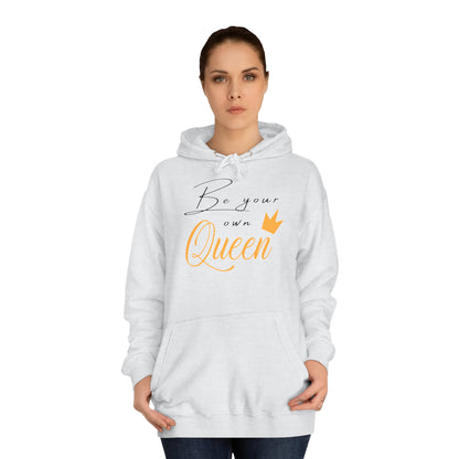 Unisex Hoodie - Be your own Queen