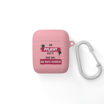 Die Pflicht ruft! Sag ihr ich rufe zurück. - AirPods und AirPods Pro Case Cover