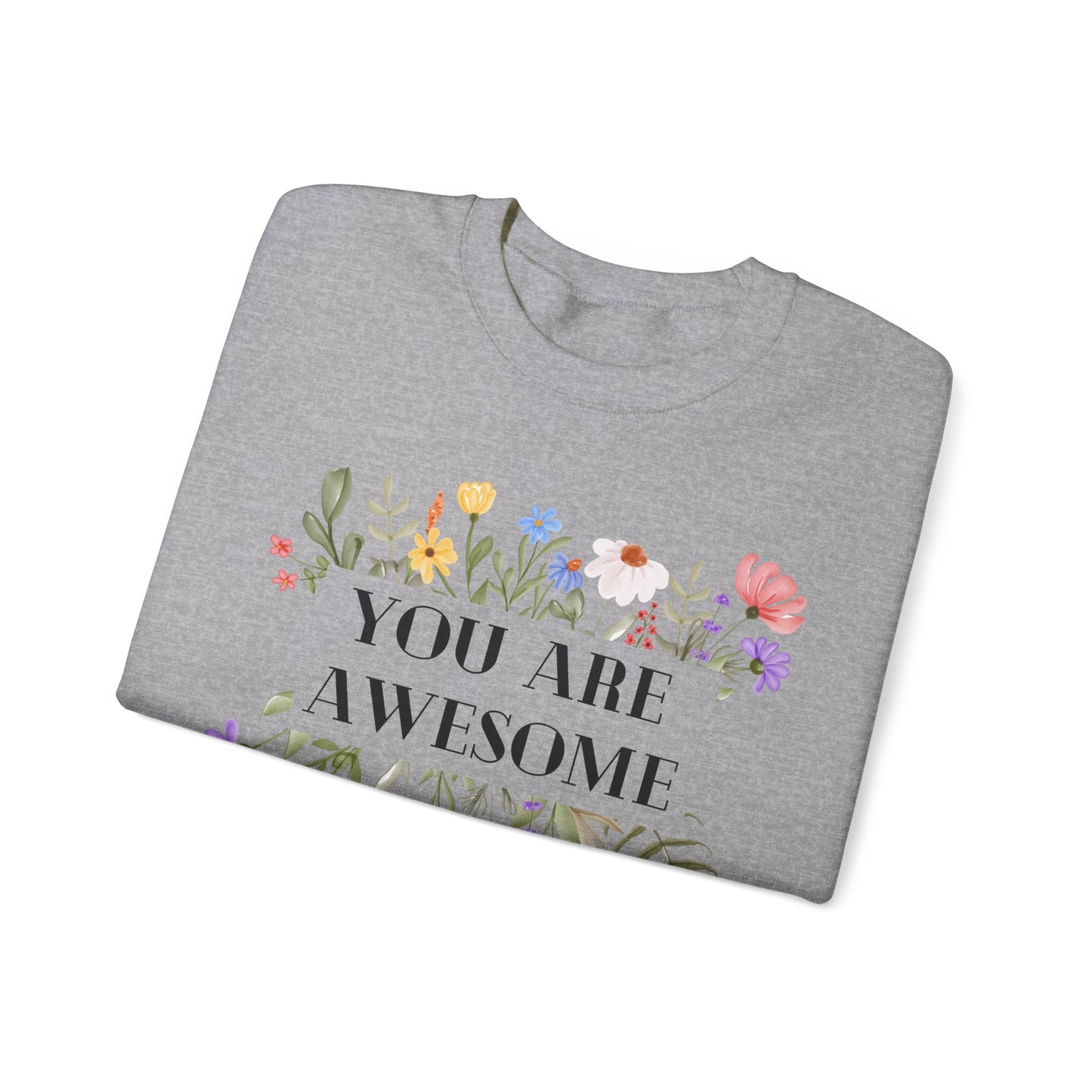 Unisex Sweatshirt - You are awesome