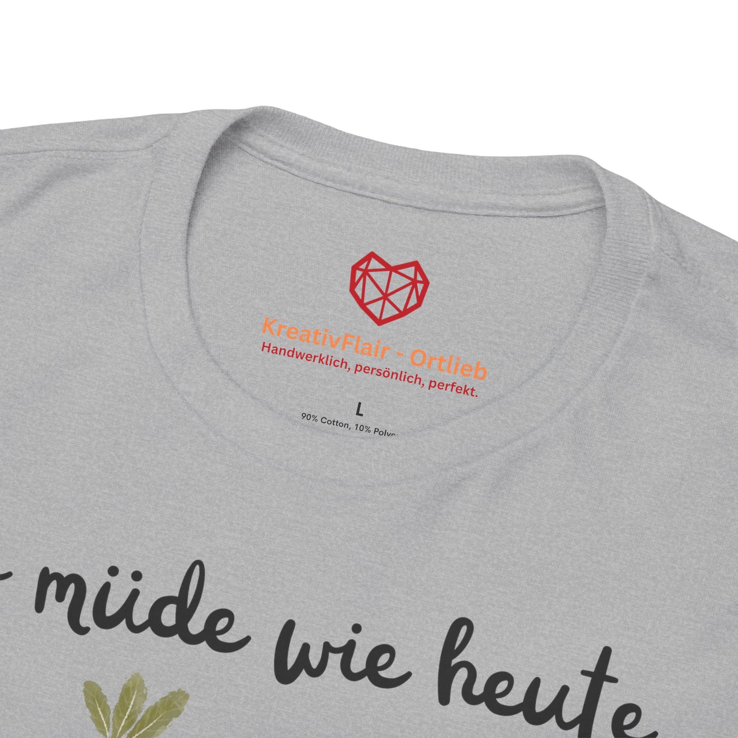 So müde wie heute war ich seit gestern nicht mehr - T-shirt