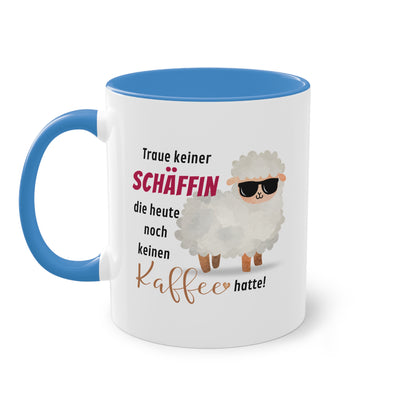 Traue keiner Schäffin die heute noch keinen Kaffee hatte! - Zwei-Ton-Tasse