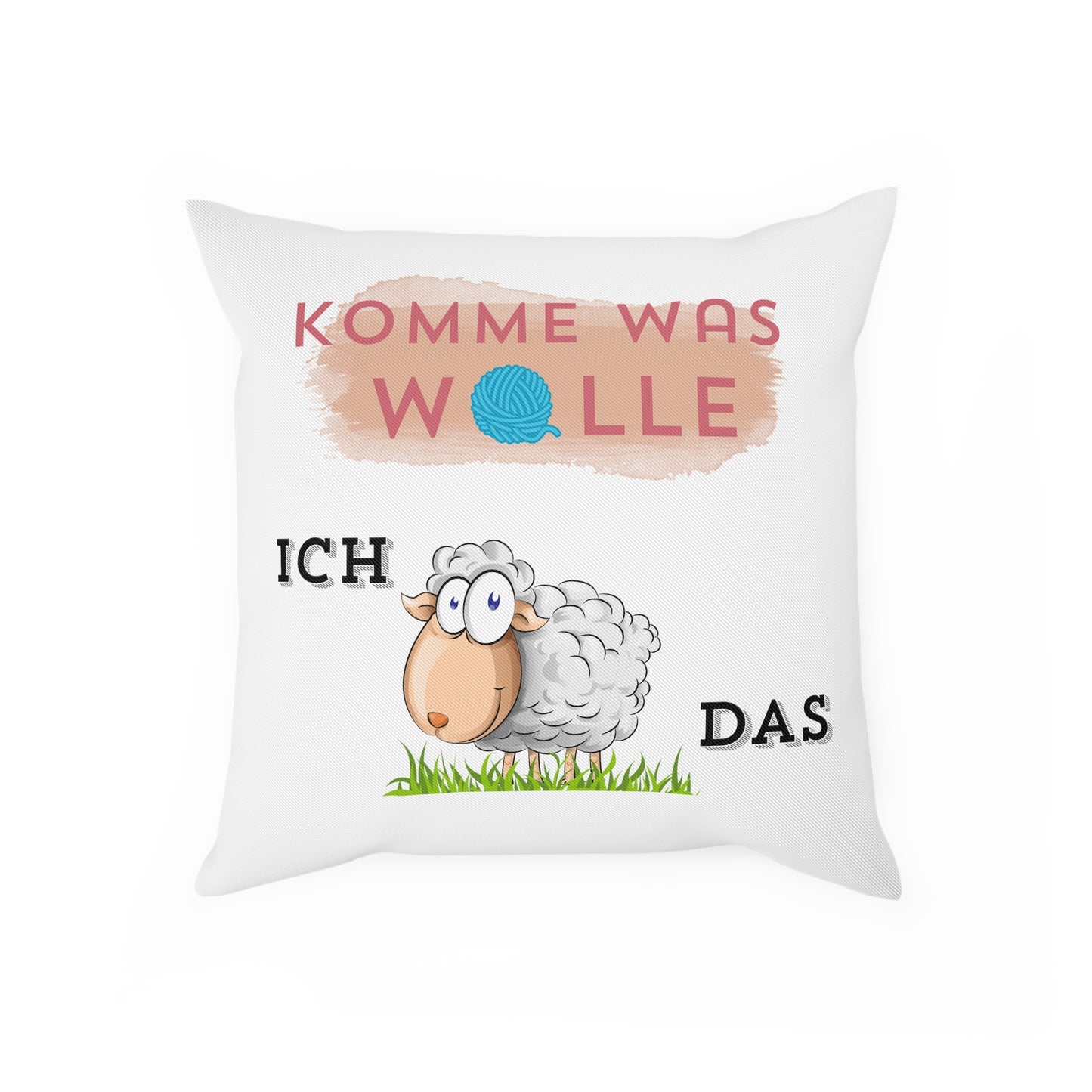 Komme was wolle ich schaffe das - Sofa-/Dekokissen