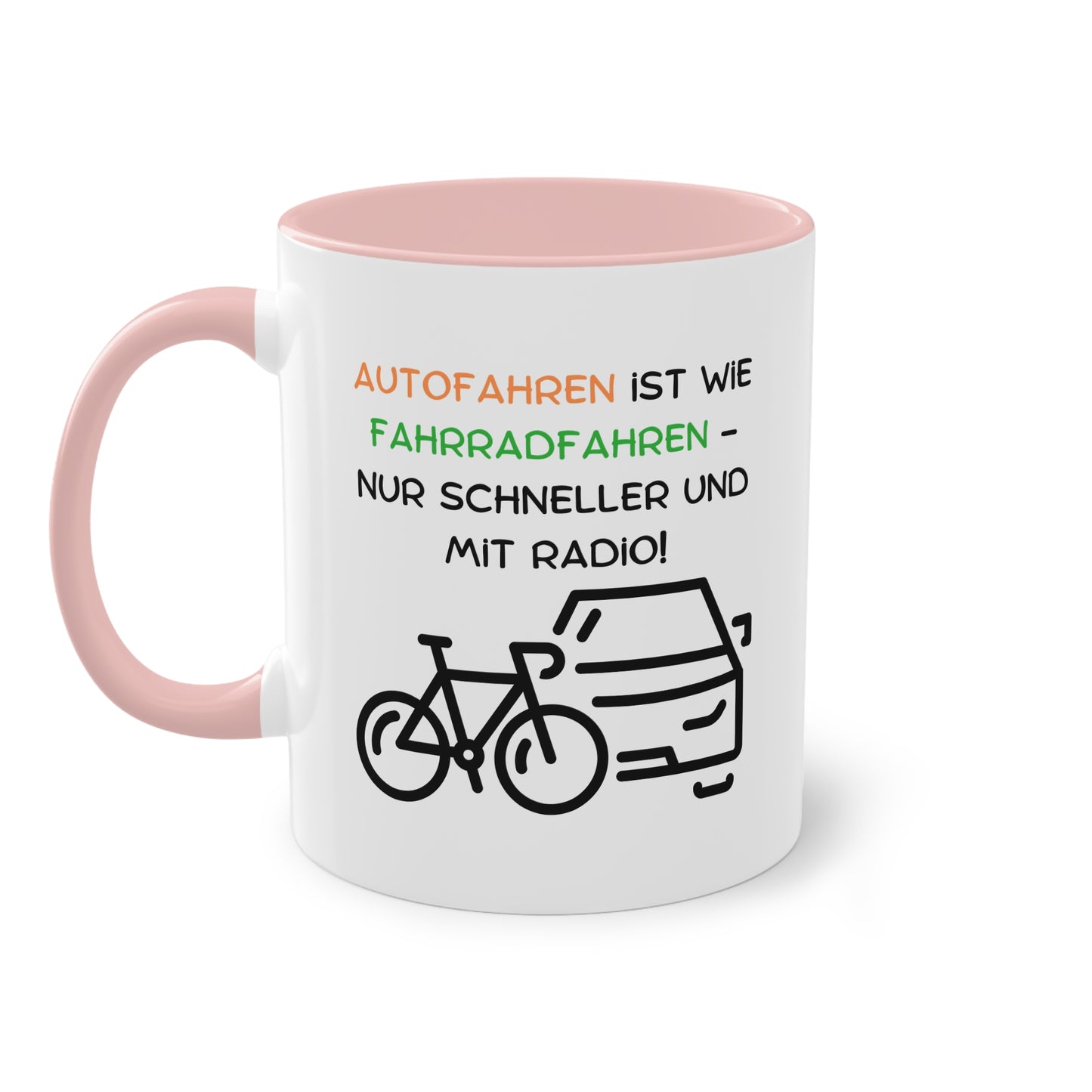 Autofahren ist wie Fahrradfahren - nur schneller und mit Radio - Zwei-Ton-Tasse