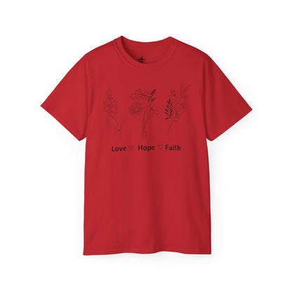 Love, Hope, Faith - T-Shirt