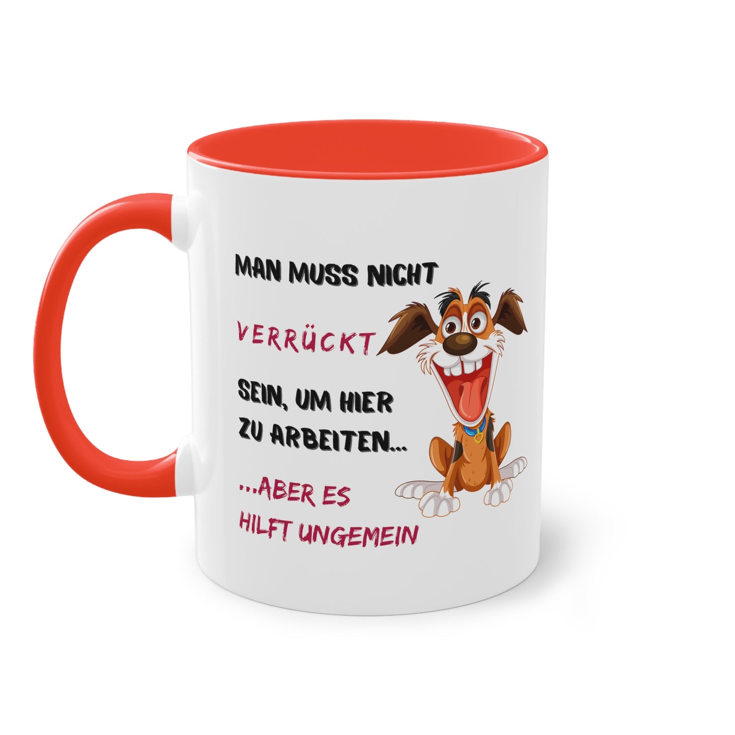 Man muss nicht verrückt sein, um hier zu arbeiten, aber - Zwei-Ton-Kaffeetasse