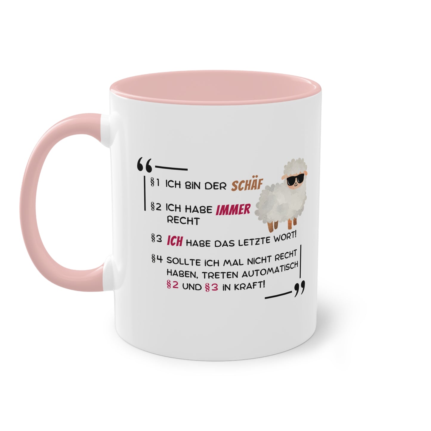 §1 Ich bin der Schäf. §2 Ich habe immer recht. §3 Ich habe das letzte Wort. - Zwei-Ton-Tasse