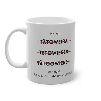 Ich bin Tätowierer - Kaffeetasse