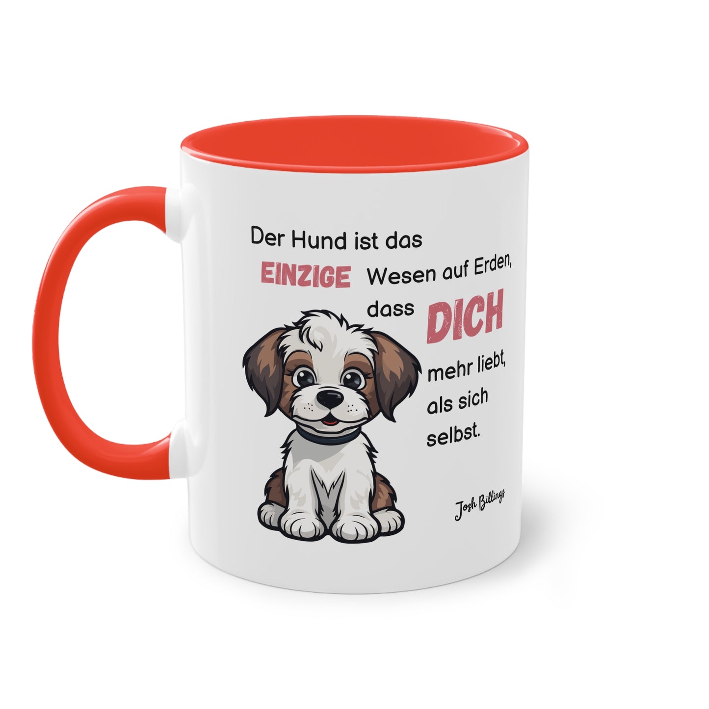 Der Hund ist das einzige Wesen auf Erden, dass Dich mehr liebt, als sich selbst - Zwei-Ton-Tasse