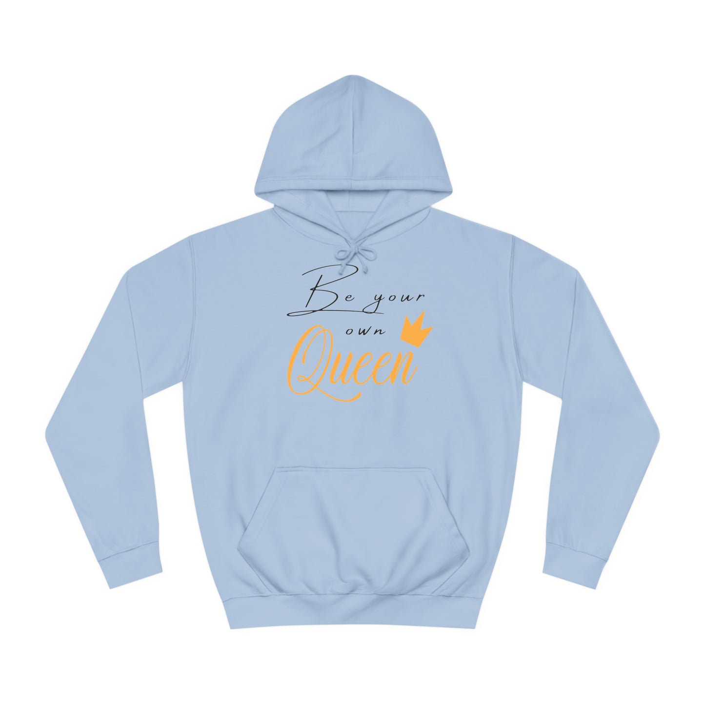 Unisex Hoodie - Be your own Queen