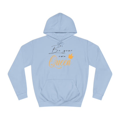 Unisex Hoodie - Be your own Queen