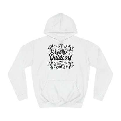 Unisex Hoodie - I like to be outdoors as much as possible (Ich mag es so oft es möglich ist draußen zu sein)