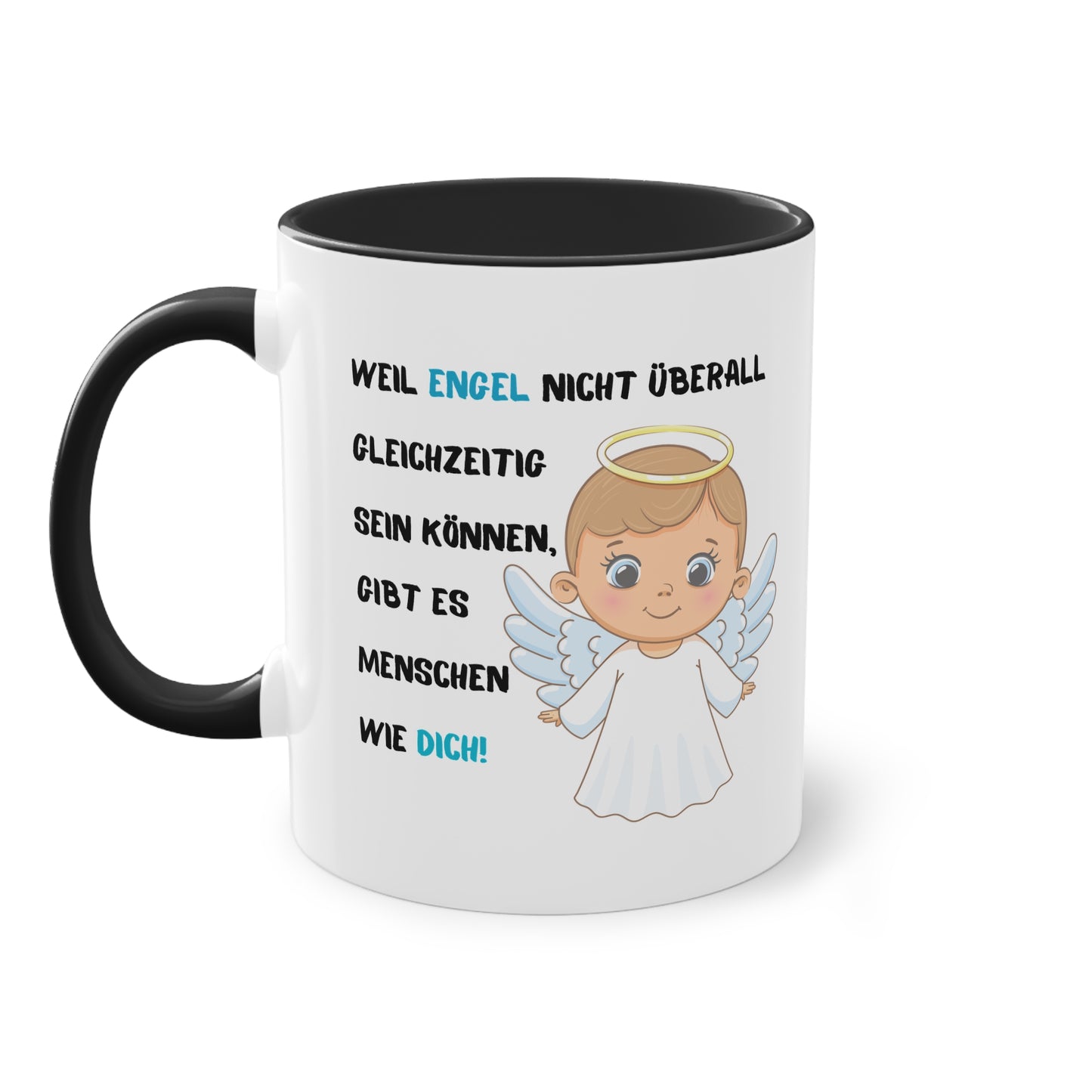 Weil Engel nicht überall gleichzeitig sein können, gibt es Menschen wie Dich! - Zwei-Ton-Tasse