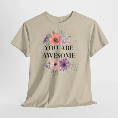 You are awesome - T-shirt