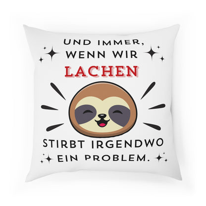 Und immer wenn wir lachen - Sofa-/Dekokissen