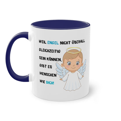 Weil Engel nicht überall gleichzeitig sein können, gibt es Menschen wie Dich! - Zwei-Ton-Tasse