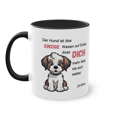 Der Hund ist das einzige Wesen auf Erden, dass Dich mehr liebt, als sich selbst - Zwei-Ton-Tasse