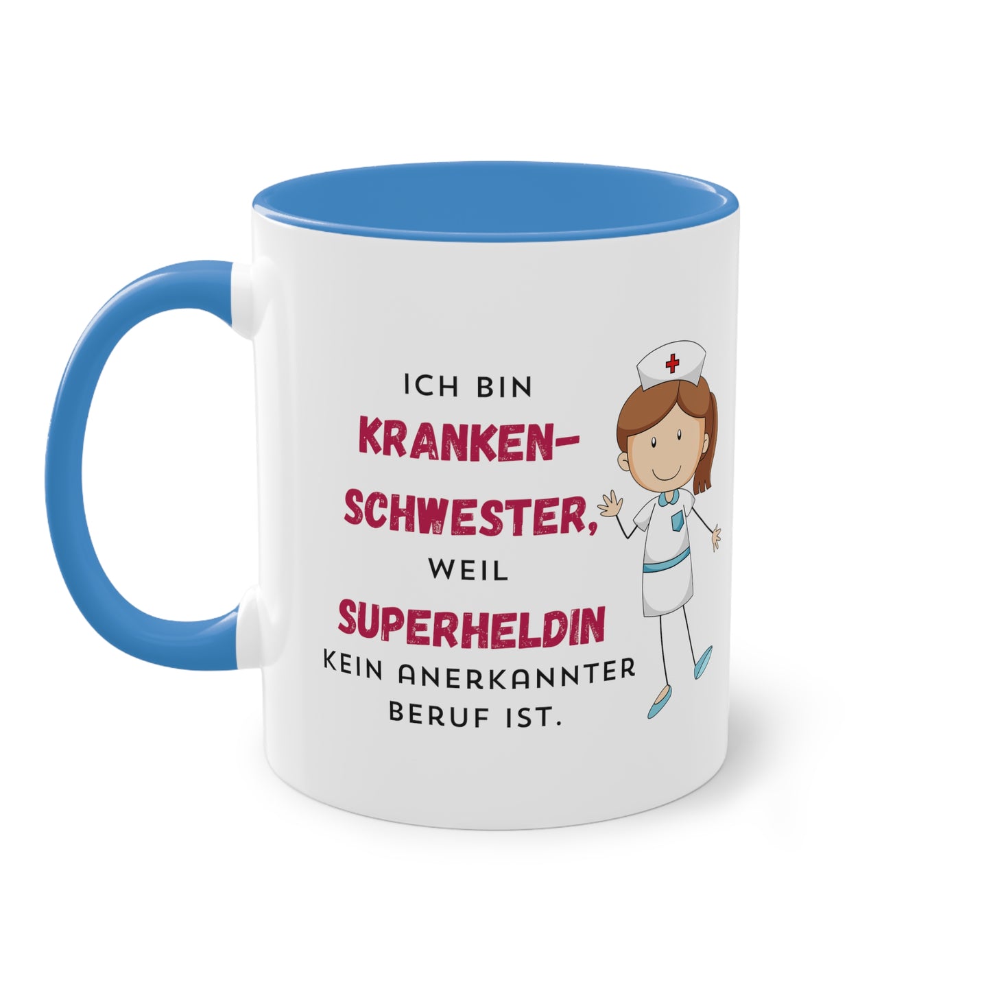 Ich bin Krankenschwester, weil Superheldin kein anerkannter Beruf ist  - Zwei-Ton-Kaffeetasse