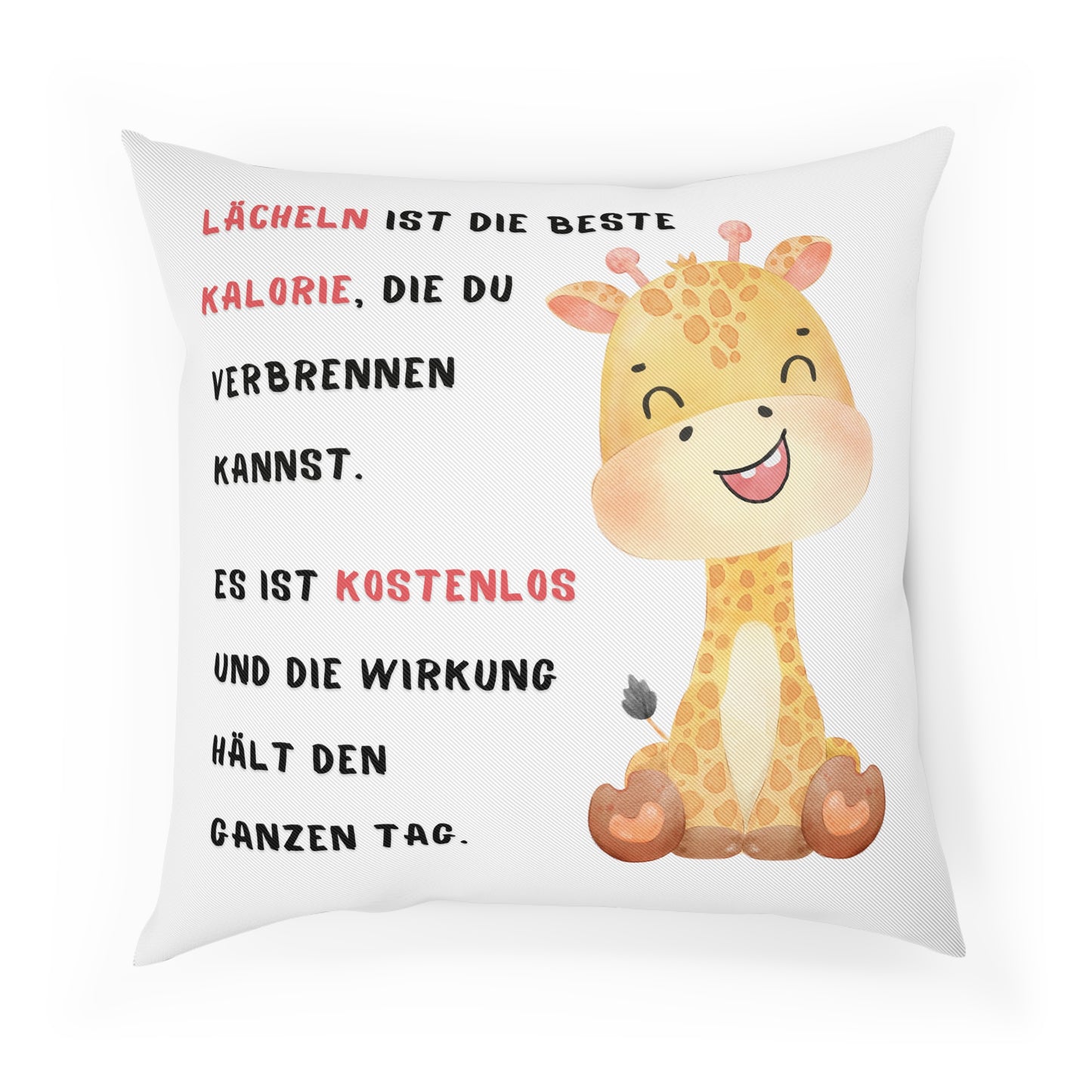 Lächeln ist die beste Kalorie - Sofa-/Dekokissen