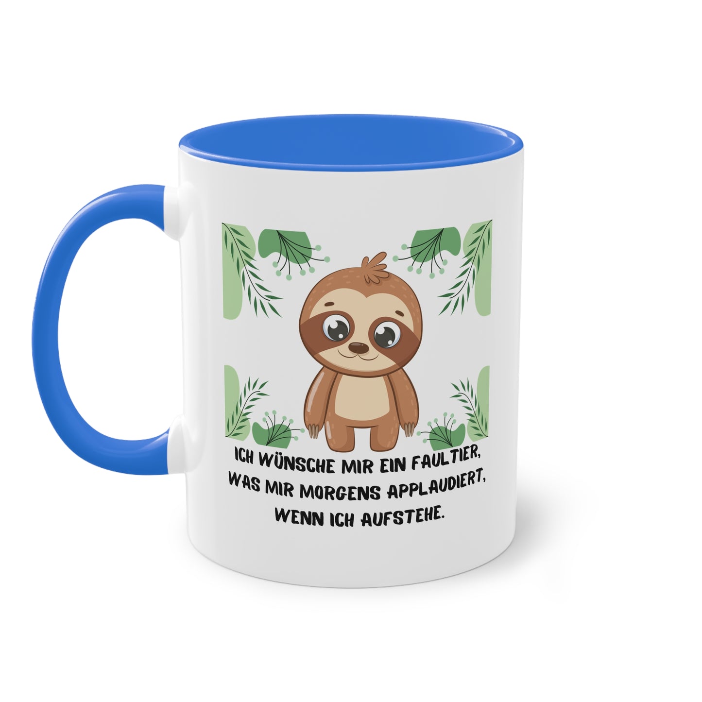 Ich wünsche mir ein Faultier, was mir morgens applaudiert, wenn ich aufstehe - Zwei-Ton-Tasse