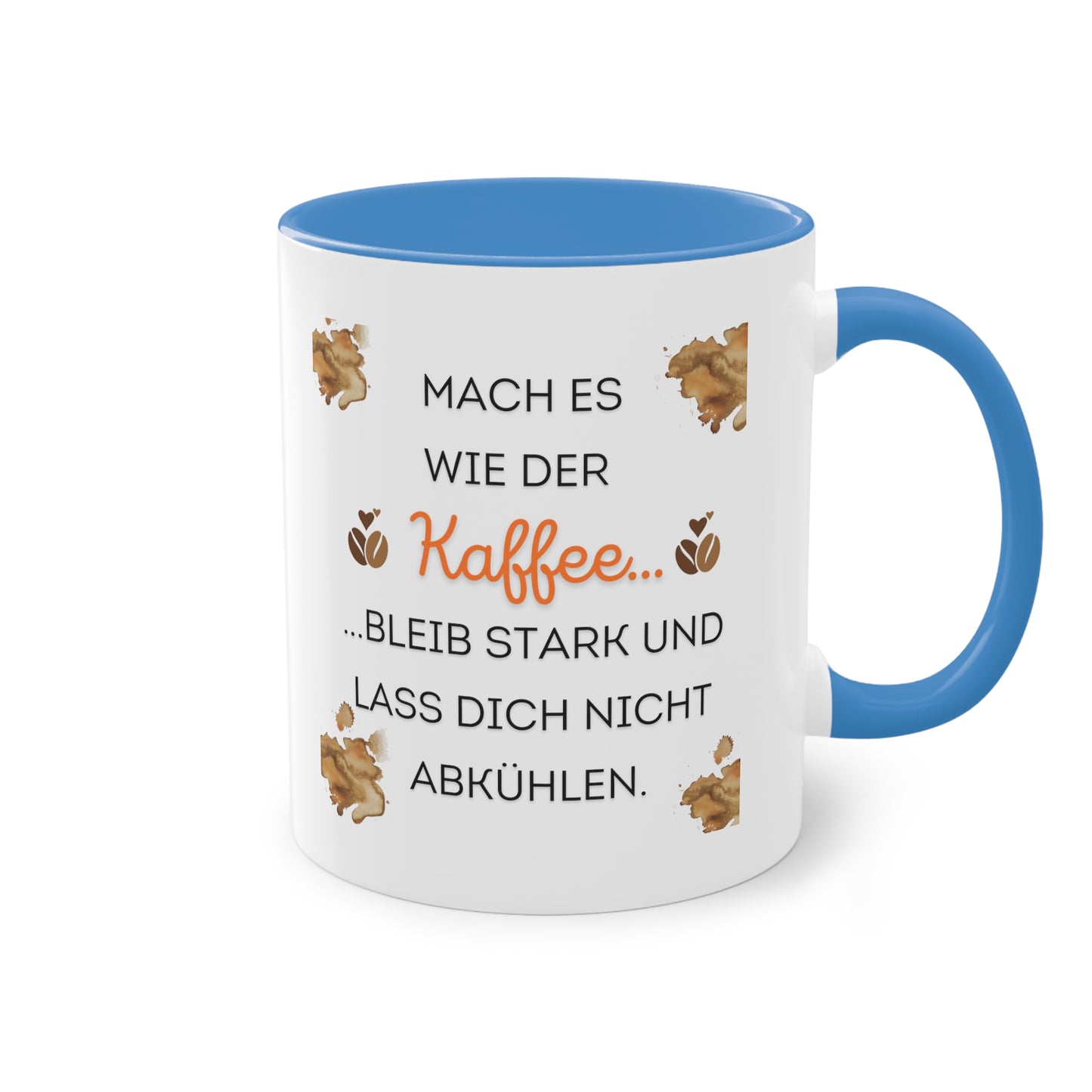 Mach es wie der Kaffee - Zwei-Ton-Kaffeetasse