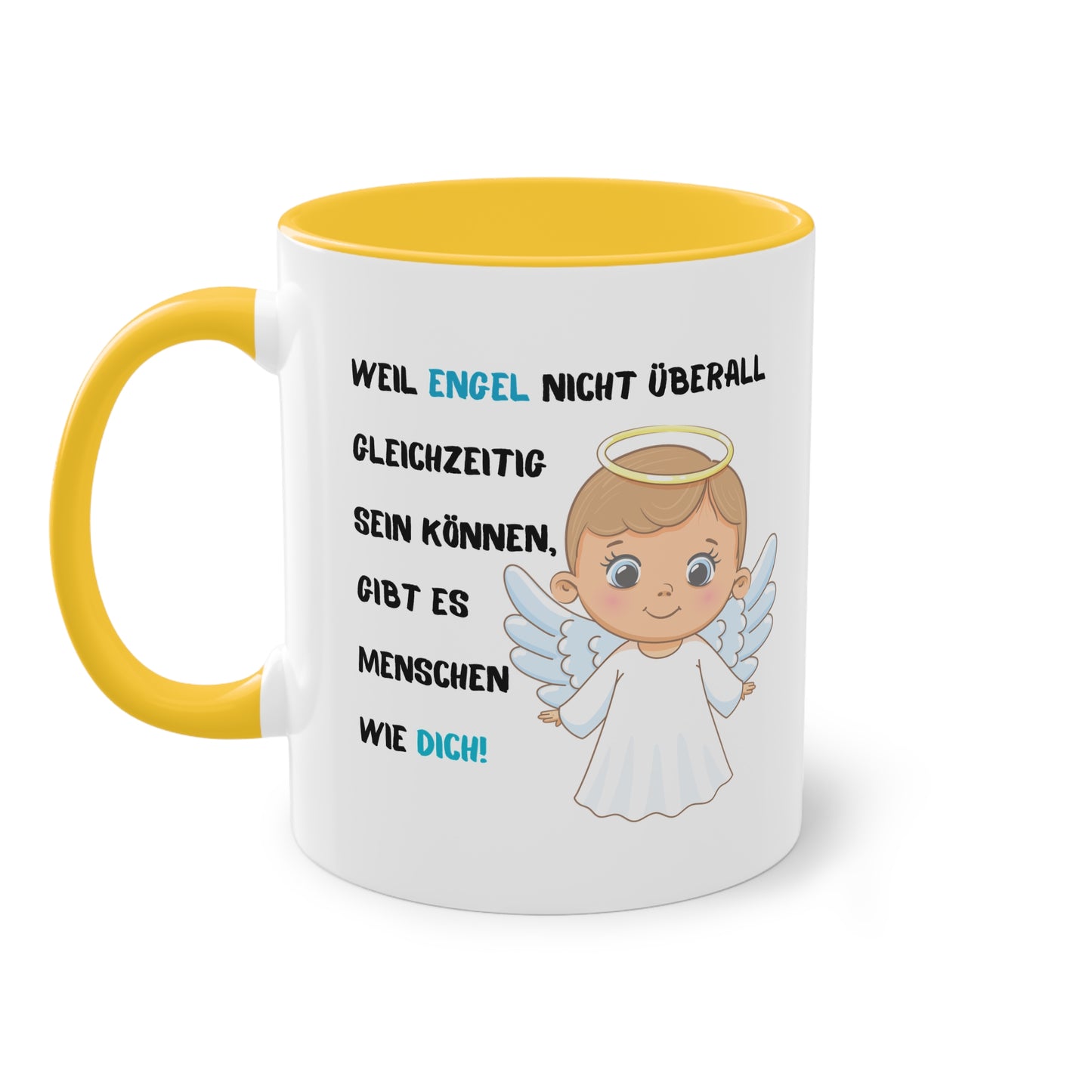 Weil Engel nicht überall gleichzeitig sein können, gibt es Menschen wie Dich! - Zwei-Ton-Tasse