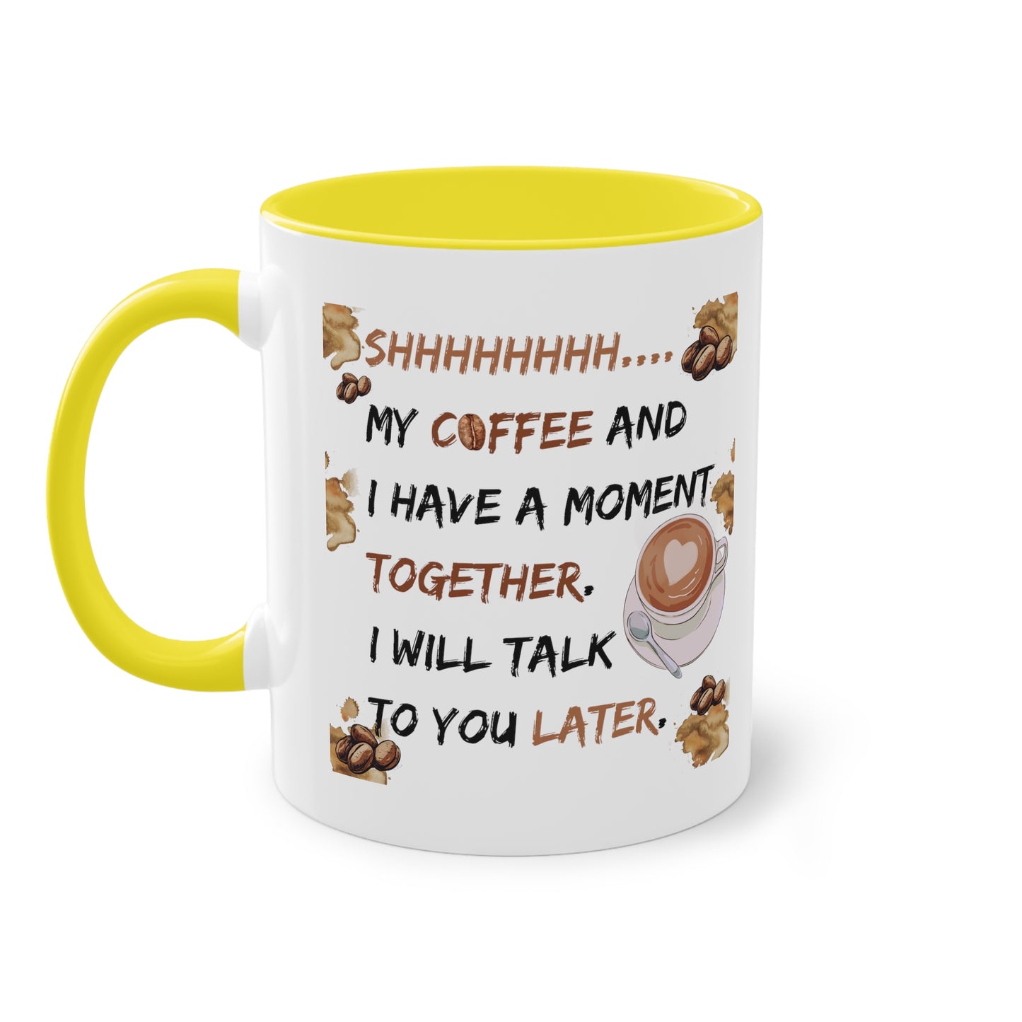 Shhh my coffee and I are having - Zwei-Ton-Kaffeetasse