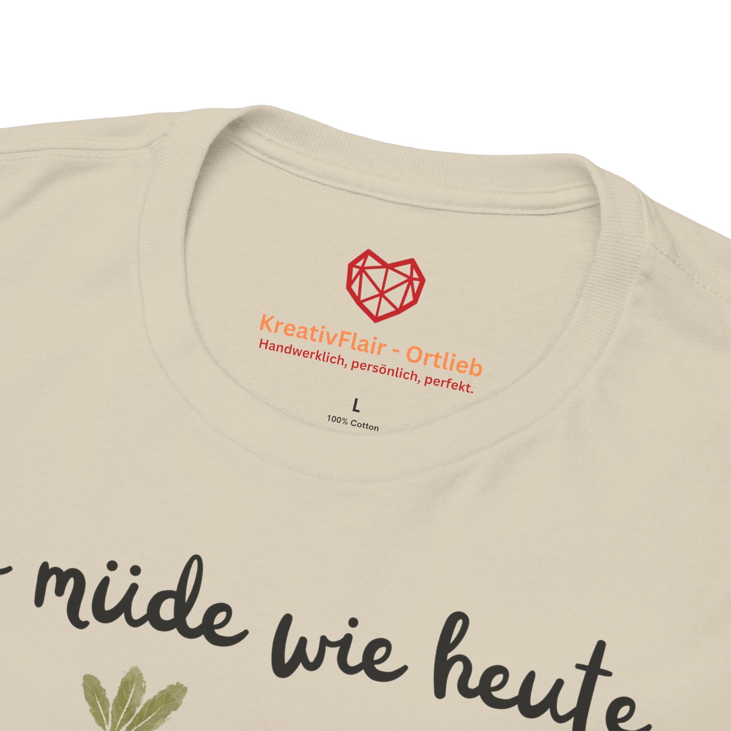 So müde wie heute war ich seit gestern nicht mehr - T-shirt