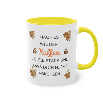 Mach es wie der Kaffee - Zwei-Ton-Kaffeetasse