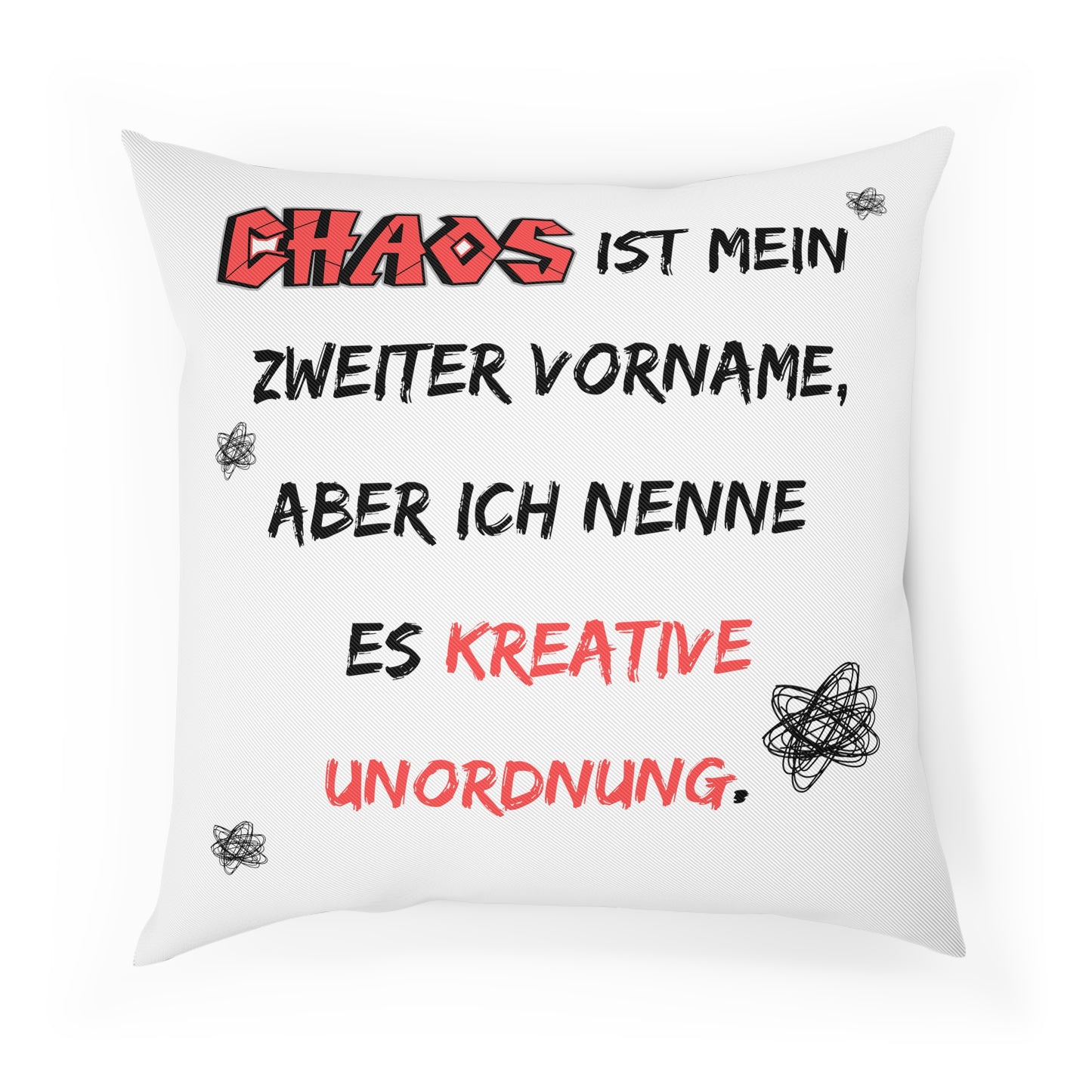 Chaos ist mein zweiter Vorname - Sofa-/Dekokissen