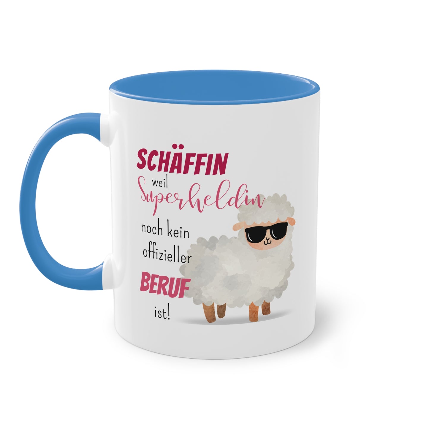 Schäffin weil Superheldin noch kein offizieller Beruf ist! - Zwei-Ton-Tasse