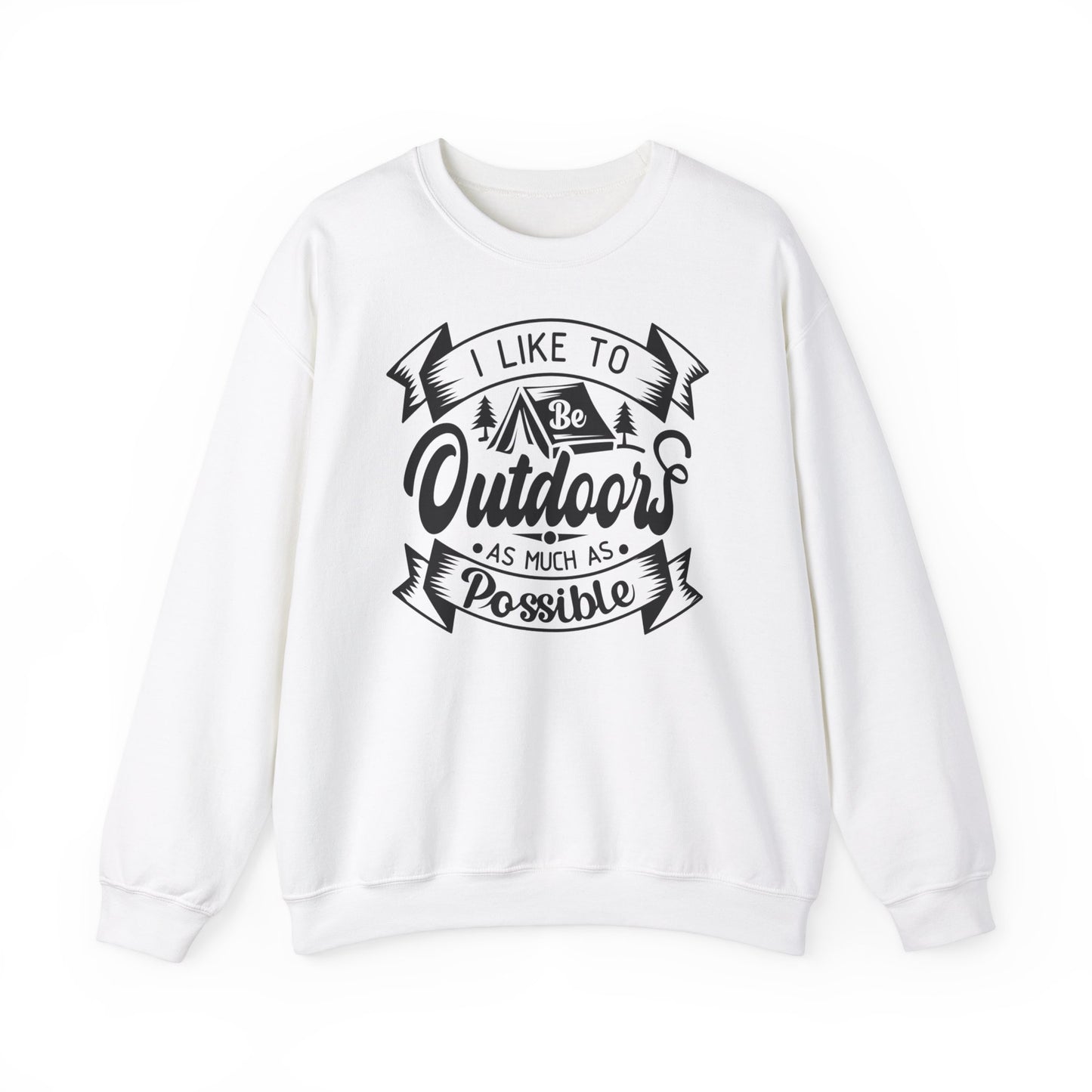 Unisex Sweatshirt - I like be outdoors as much as possible (Ich mag es so oft draußen zu sein, wie es möglich ist)