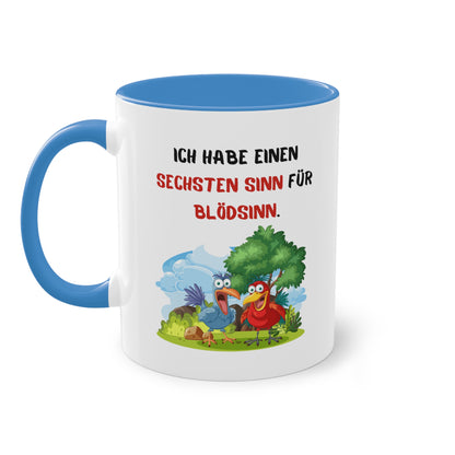 Ich habe einen sechsten Sinn für Blödsinn.  - Zwei-Ton-Kaffeetasse