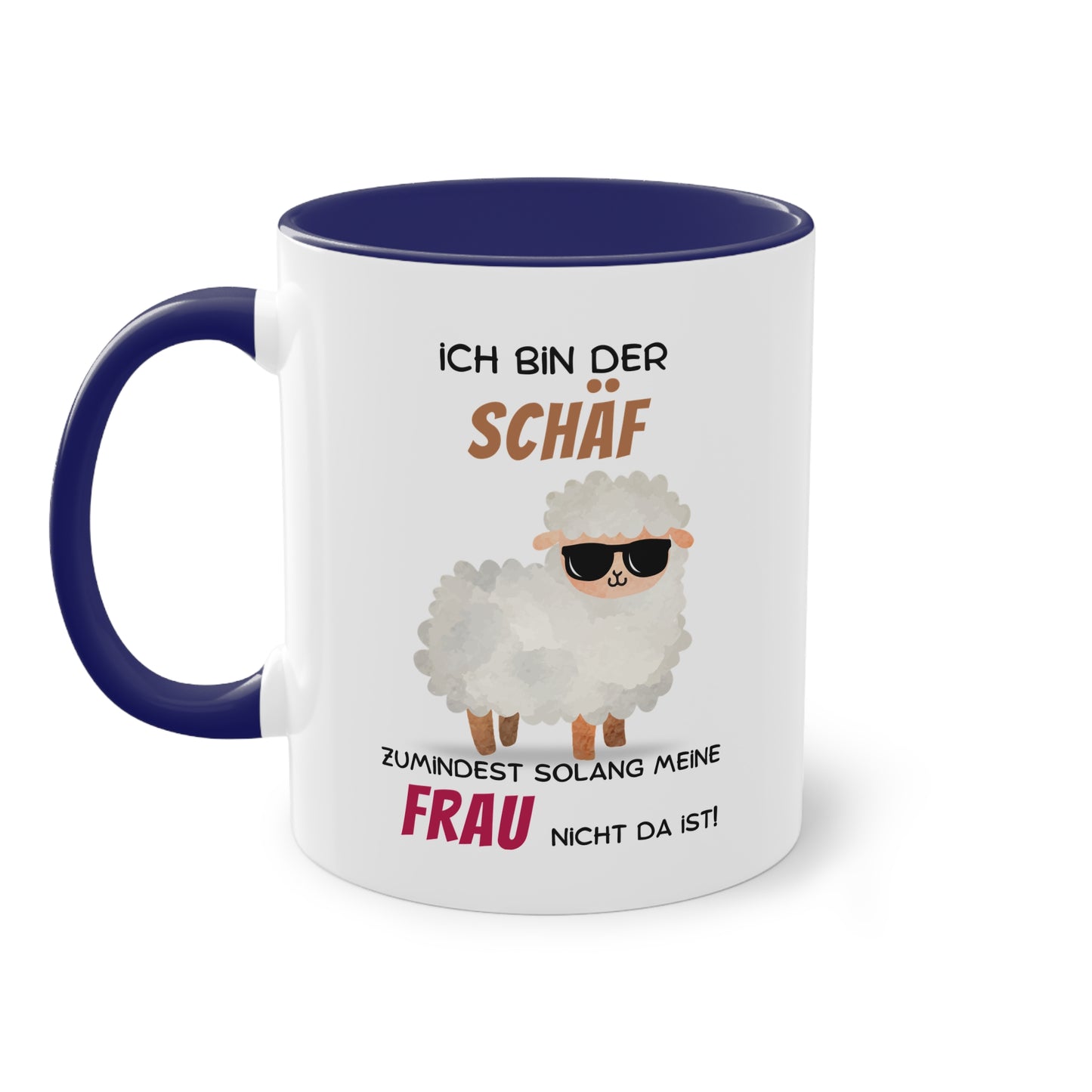 Ich bin der Schäf zumindest solange meine Frau nicht da ist - Zwei-Ton-Tasse