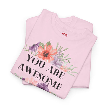 You are awesome - T-shirt