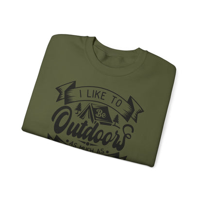 Unisex Sweatshirt - I like be outdoors as much as possible (Ich mag es so oft draußen zu sein, wie es möglich ist)