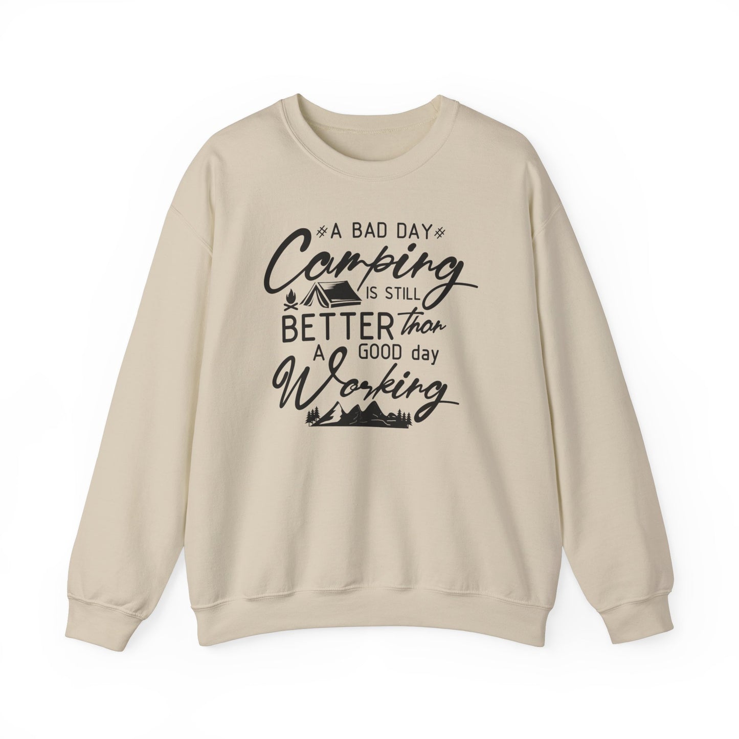 Unisex Sweatshirt - A bad day casmping is better than a good day working