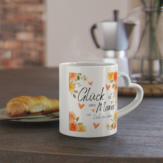 Glück ist eine Mama wie Dich zu haben - Tasse