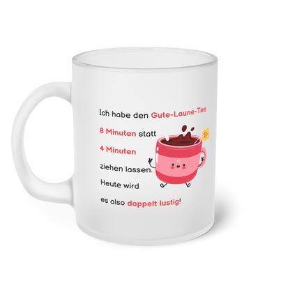 Ich habe den Gute-Laune-Tee (2) - Milchglas Tasse