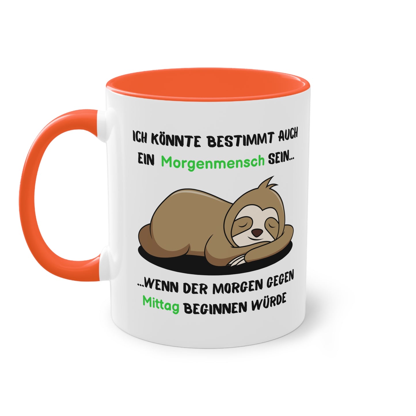 Ich könnte bestimmt auch ein Morgenmensch sein...wenn der Morgen gegen Mittag beginnen würde - Zwei-Ton-Tasse