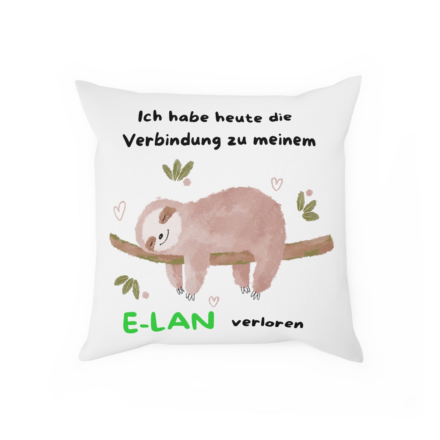 Ich habe heute die Verbindung zu meinem E-LAN verloren - Sofa-/Dekokissen