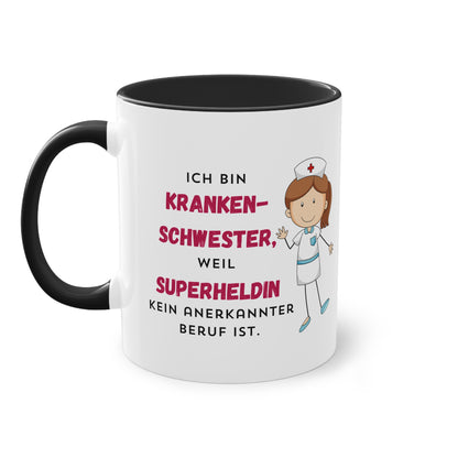 Ich bin Krankenschwester, weil Superheldin kein anerkannter Beruf ist - Zwei-Ton-Tasse