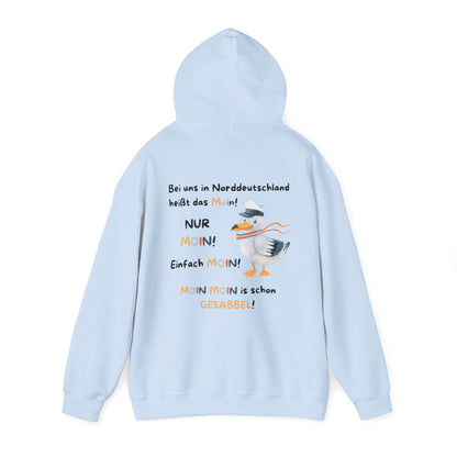 Bei uns in Norddeutschland heißt das Moin - Unisex Hoodie