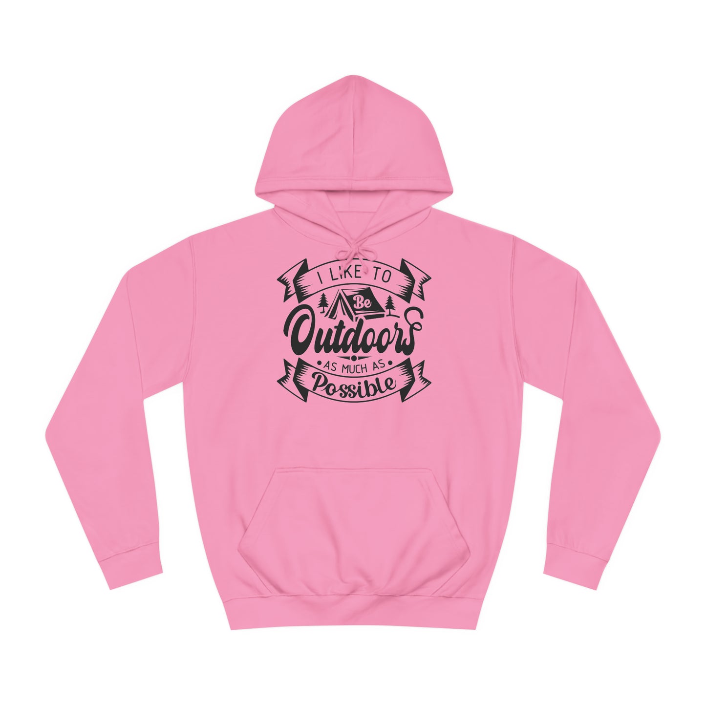 Unisex Hoodie - I like to be outdoors as much as possible (Ich mag es so oft es möglich ist draußen zu sein)