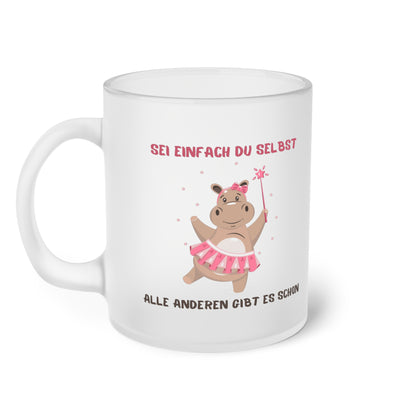 Sei einfach Du selbst. Alle anderen gibt es schon (2) - Milchglas Tasse